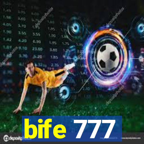 bife 777